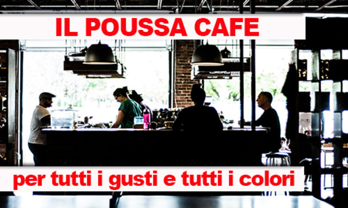 IL POUSSA CAFE @BASTA GIOVANI@ DISPACCIO 3 SETTEMBRE