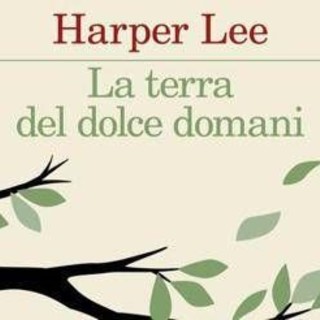 Harper Lee, oggi in libreria i suoi racconti inediti ritrovati dopo la morte
