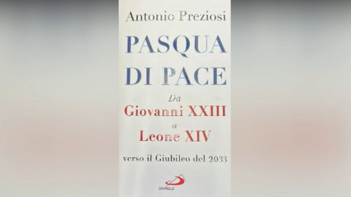“Pasqua di Pace”, in libreria la nuova opera del giornalista Antonio Preziosi “Pasqua di Pace”, in libreria la nuova opera del giornalista Antonio Preziosi